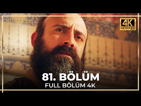 Muhteşem Yüzyıl 81. Bölüm (4K)