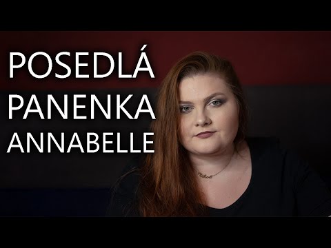 Video: Posedlá Annabelle - Alternativní Pohled