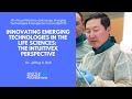 Innovating Emerging Technologies in the Life Sciences: The IntuitiveX Perspective  - Jeffrey Roh, MD