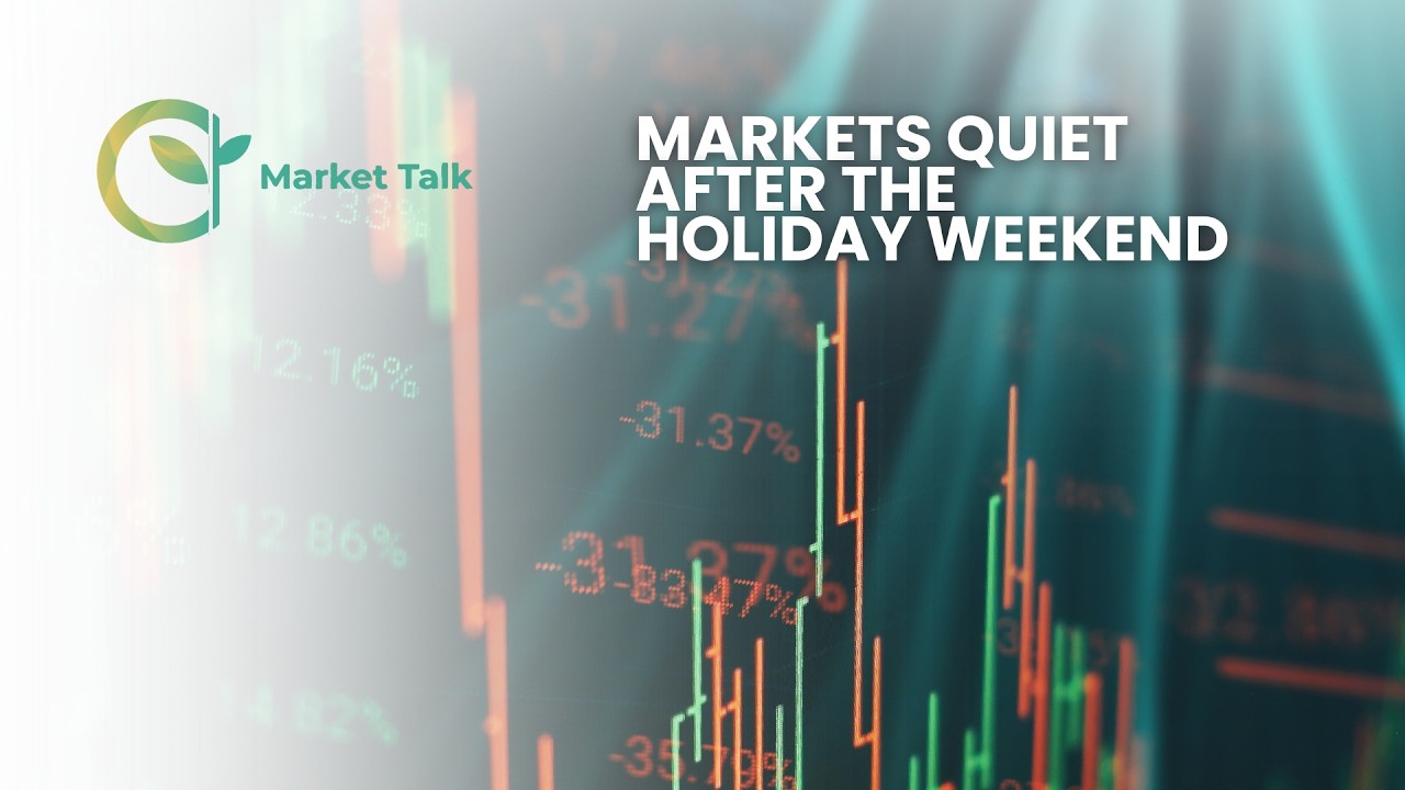 Markets Quiet After the Holiday Weekend
