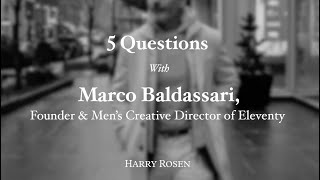 5 Questions with Marco Baldassari, Founder of Eleventy | Harry Rosen