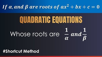 Form quadratic equation whose roots are 1/α and 1/β if α and β are roots of ax2+bx+c=0