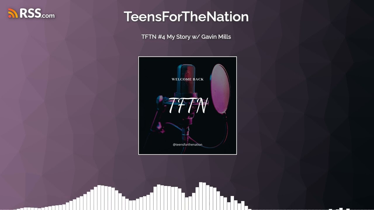 TFTN #4 My Story w/ Gavin Mills