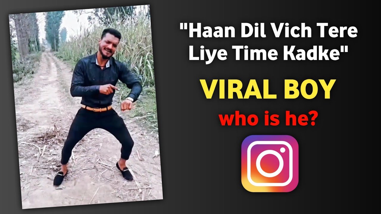 Haan Dil Vich Tere Liye Time Kadke Viral Boy Name Dil vich tere liye