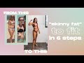 "SKINNY FAT" to Toned & Lean in 6 Steps | Petite Girl Edition