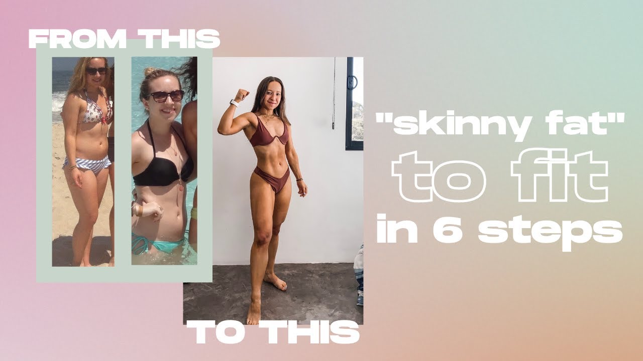 SKINNY FAT to Toned & Lean in 6 Steps