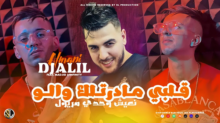 Djalil Almani 2024 - Galbi Madertlak Avec Walo الغبرة نضربها حجر Avec Madjid L’infinity