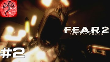 WORST OPERATION EVER - F.E.A.R. 2 (Project Origin) - Episode 2