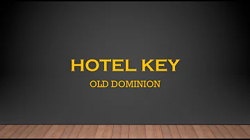 Hotel Key- Old Dominion Lyrics