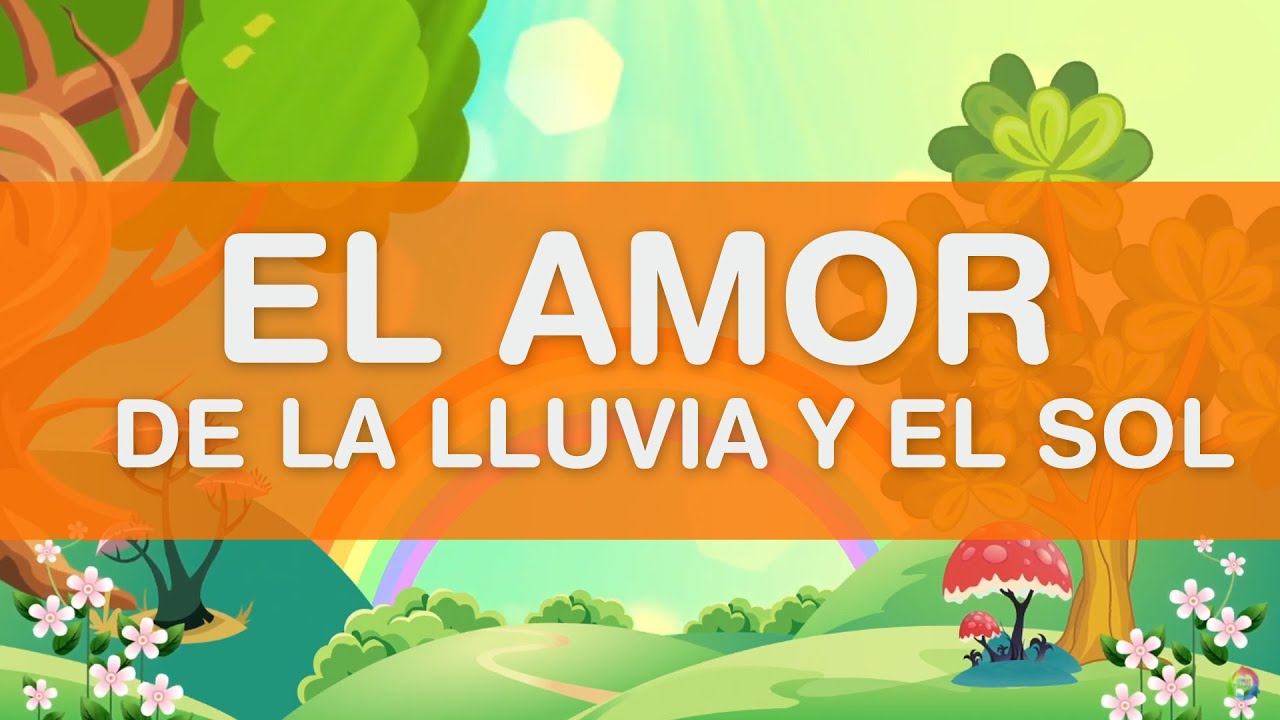 El Amor De La Lluvia Y El Sol