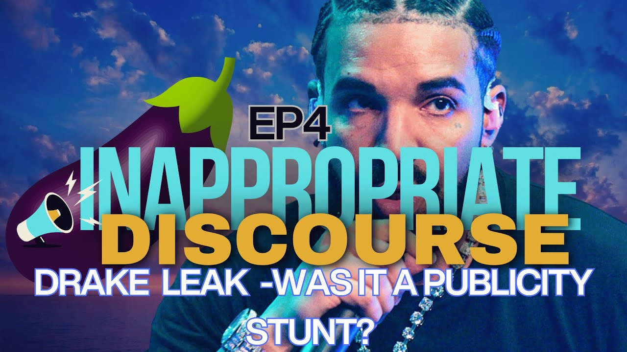 Drake Leak Certified Rubber Boy was it a Publicity stunt? EP4