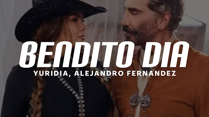 Yuridia, Alejandro Fernández - Un Bendito Día (Letra)