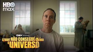 Stuart Não Consegue Salvar o Universo | Fique em Dia | HBO Max