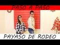 APRENDE A BAILAR PAYASO DE RODEO (EXPLICADO)