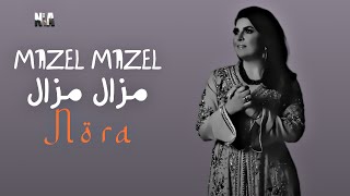 Nora - Mazel Mazel  | مزال مزال (Prod Fattah Amraoui)[Cover Of Cheb Akil]
