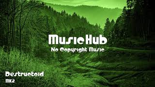 🎵 Destructoid - MK2 🎧 No Copyright Music 🎶 Royalty Free Music