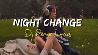 Having no regrets is all that she really wants || Night changes •| Remix Slow Lyrics|•Newmelodyvibez