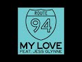 Route 94 - My Love Feat. Jess Glynne (1 Hour Version)