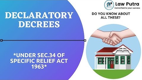 Declaratory Decrees sec.34 of Specific relief act 1963