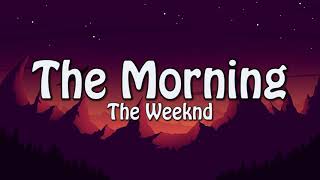 The Weeknd - The Morning (Lyrics)