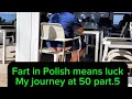 My Journey at 50|part5: Fart’ in Polish means ‘luck