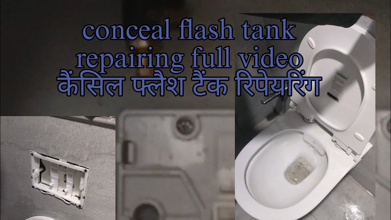 conceal flash tank repairing कैंसिल फ्लैश टैंक रिपेयरिंग full video