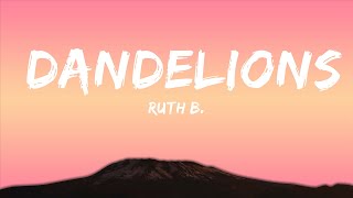 Ruth B. - Dandelions (Lyrics) |Top Version