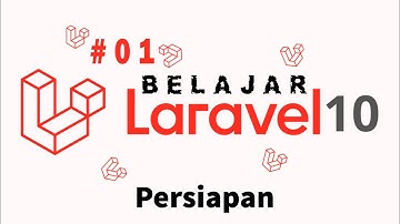 01 Tutorial Laravel 10  -  Persiapan Laravel 10