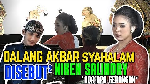 NIKEN SALINDRY NDALANG PINTER SULUK ❗️ BLAK BLAKAN SEBUT DALANG AKBAR SYAHALAM