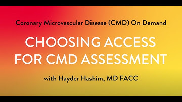 How to Perform Coronary Microvascular Dysfunction (CMD) Testing - Part 1: Access