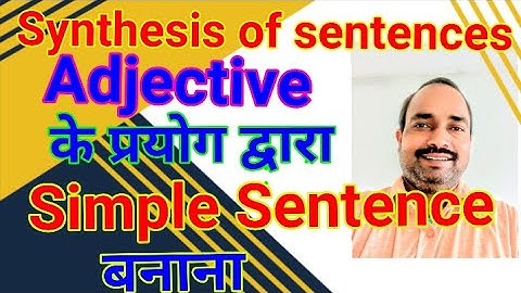 Synthesis of sentences||simple sentences||using Adjective and conjunction