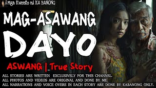 MAG-ASAWANG DAYO | Kwentong Aswang | True Story