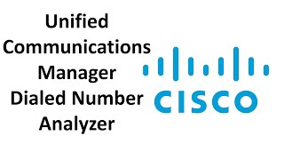 How To Use CUCM Dialed Number Analyzer