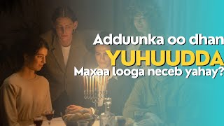 Yuhuud Ummadda Adduunka Loogu Neceb Yahay