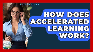 How Does Accelerated Learning Work? - The Personal Growth Path