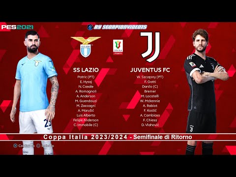Lazio Vs Juventus • Coppa Italia 2023/2024, semifinale di ritorno • PES 2021