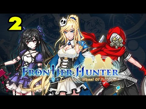 Frontier Hunter: Erzas Wheel of Fortune #2 СТРАШНО ЧУДЕСНЫЙ ЛЕС ?