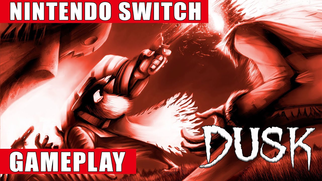 DUSK Nintendo Switch Gameplay - YouTube