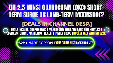 [In 2.5 mins] QuarkChain (QKC) Short-Term Surge or Long-Term Moonshot? [Crypto Deals In Desp.]