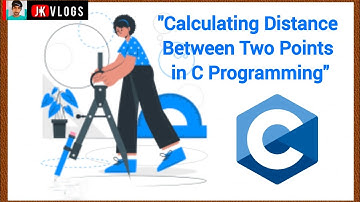 "Calculating Distance Between Two Points in C Programming"