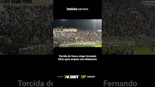 TORCIDA DO VASCO XINGA FERNANDO DINIZ APÓS EMPATE COM MADUREIRA