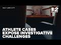 High-profile athlete cases highlight challenges of sexual assault investigations