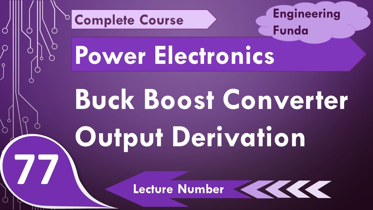 Buck Boost Converter Output Voltage Derivation in Power Electronics by