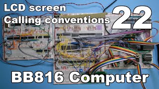 #22 - LCD screen, calling conventions - BB816 Computer