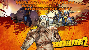 Borderlands 2 Walkthrough with Commentary Part 29 - Deliver Matchstick