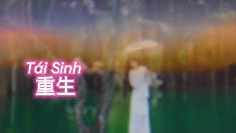 DJ版｜Tái Sinh ( 重生)- Jee Trần｜Tùng Dương x Tăng Duy Tân x Drum7