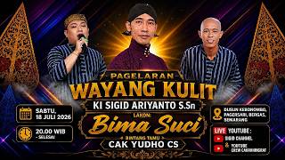 LIVE  KI SIGID ARIYANTO | BIMA SUCI | BT. CAK YUDHO CS | PAGERSARI BERGAS SEMARANG