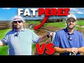 Fat perez challenged me at my home course