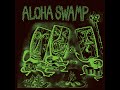 Aloha Swamp-  Nightmares- Live club Mod.25.09.2020