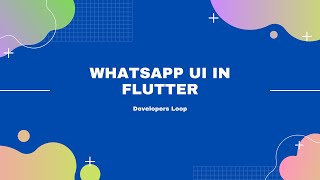 WhatsApp UI in Flutter
